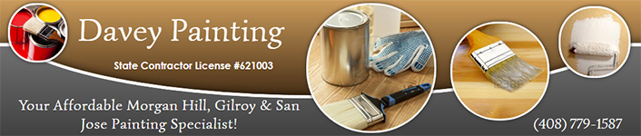 Davey Painting - Your Affordable Morgan Hill, Gilroy & San Jose Painting Specialist!